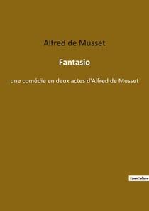 Fantasio : une comédie en deux actes