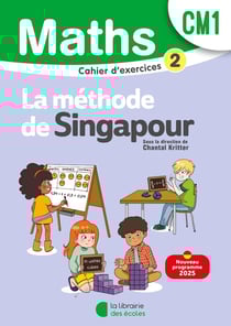 La méthode de Singapour : Mathématiques : CM1 - Cahier d'exercices 2 (édition 2025)