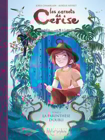Les carnets de Cerise Tome 6 : La parenthèse d'oubli