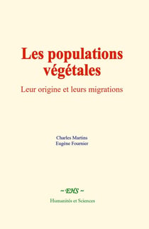 Les populations végétales : Leur origine et leurs migrations