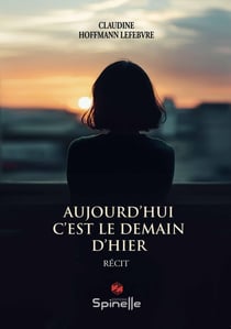 Aujourd'hui c'est le demain d'hier
