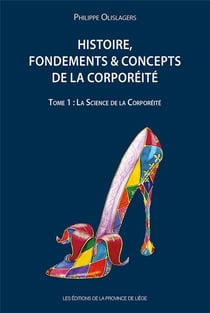 Histoire, fondements & concepts de la corporéité t.1 - la science de la corporéité