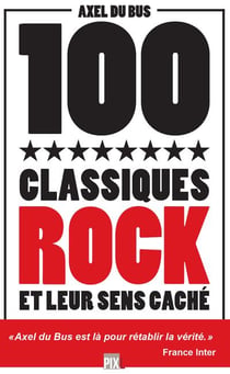 100 classiques rock et leur sens cache