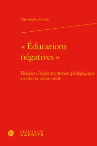 «éducations négatives» - fictions d'expérimentations pédagogiques au dix-huitième siècle
