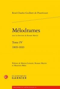 Mélodrames Tome 4 - 1809-1810