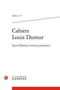 Cahiers Louis Dumur n.5 : Louis Dumur, écrivain genevois ?