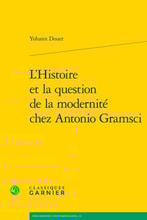L'histoire et la question de la modernité chez antonio gramsci