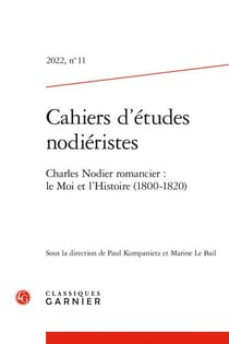 Cahiers d'études nodiéristes n.11 - charles nodier romancier : le moi et l'histoire (1800-1820)