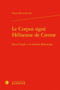 Le corpus signé Hélisenne de Crenne : Entre Virgile et la grande rhétorique