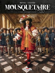 Mousquetaire Tome 3 : Louis-Dieudonné de France