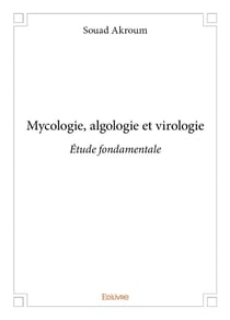 Mycologie, algologie et virologie - etude fondamentale