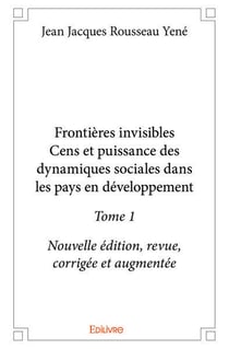 Frontieres invisibles  cens et puissance des dynamiques sociales dans les pays en developpement  -