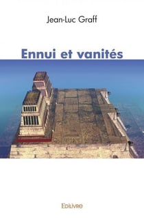 Ennui et vanites