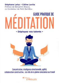 Guide pratique de méditation - déployez vos talents