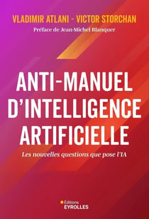 Anti-manuel d'Intelligence Artificielle : Les nouvelles questions que pose l'IA