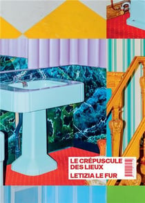 Letizia Le Fur : Le Crépuscule des Lieux
