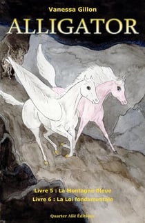 Alligator t.3 :  livre 5 - la montagne bleue - livre 6 - la loi fondamentale