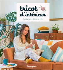 Tricot d'intérieur : 20 jolis projets à réaliser soi-même
