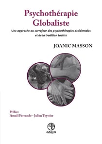 Psychothérapie Globaliste : Une approche au carrefour des psychothérapies occidentales et de la tradition taoïste