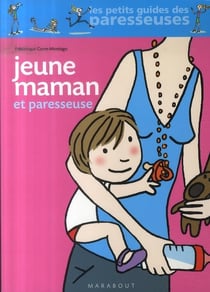 Jeune maman et paresseuse