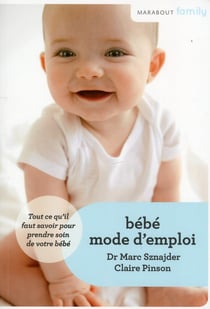 Bébé, mode d'emploi