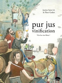 Pur jus - la vinification nature