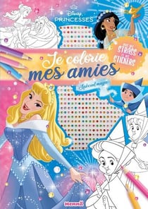 Disney Princesses - Je colorie mes amies - Avec strass - Spécial magie - Avec des strass et des stickers