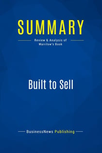 Summary: Built to Sell : Review and Analysis of Warrilow's Book