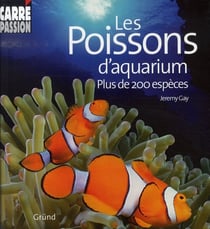 Les poissons d'aquarium - plus de 200 especes