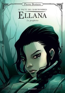 Le pacte des Marchombres Tome 3 : Ellana, La prophétie