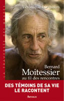 Bernard Moitessier au fil des rencontres : Entretiens