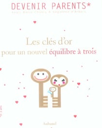 LES CLES D'OR DU COUPLE POUR UN NOUVEL EQUILIBRE A TROIS