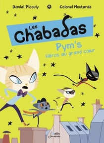 Les Chabadas Tome 1 : Pym's héros au grand coeur