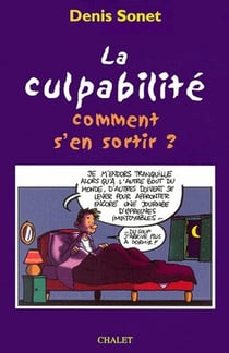 La Culpabilite Comment S'En Sortir
