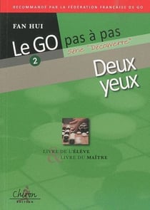Le go pas a pas - deux yeux - livre de l'élève et livre du maître
