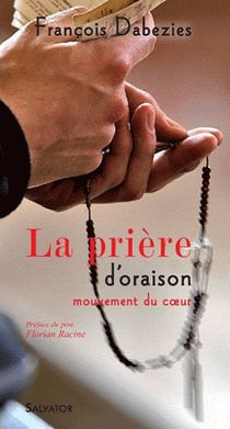 La prière d'oraison mouvement du coeur
