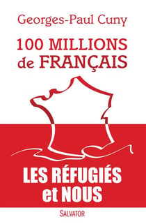 100 millions de français - les réfugiés et nous