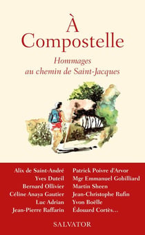 À Compostelle - hommages au chemin de Saint-Jacques