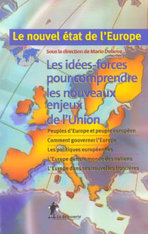 Le nouvel état de l'europe - les idées-forces pour comprendre les nouveaux enjeux de l'union