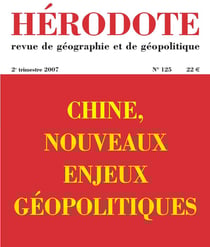 Revue Hérodote n.125 : Chine - nouveaux enjeux géopolitiques
