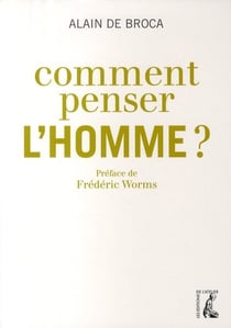 Comment penser l'homme ?