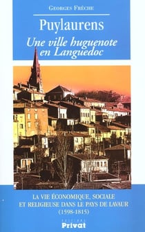 Puylaurens, une ville huguenote en languedoc