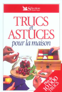 Trucs et astuces pour la maison