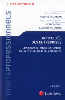 Difficultés des entreprises - commentaire article par article du livre vi du code du commerce (6e édition)