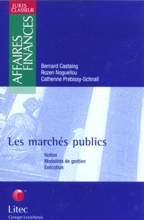 Les marches publics : notions, modalites de gestion, execution