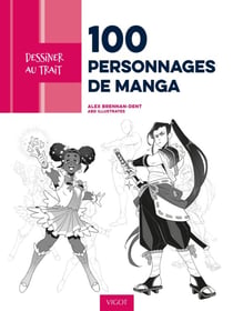 Dessiner au trait : 100 personnages de manga