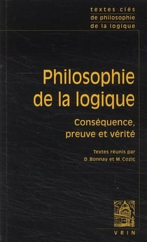 Philosophie de la logique : conséquence, preuve et vérité