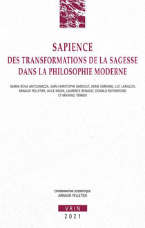Sapience : des transformations de la sagesse dans la philosophie moderne