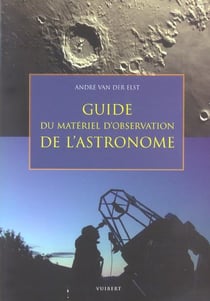 Guide du materiel d'observation de l'astronome