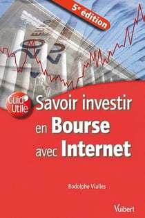 Savoir investir en bourse avec internet (5e édition)